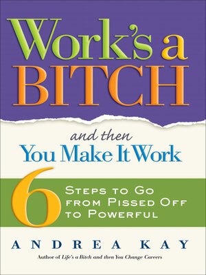 cover image of Work's a Bitch and Then You Make It Work
